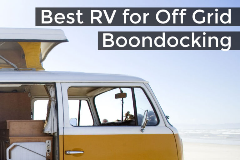 A Guide to Choosing the Best RV for Off Grid Boondocking