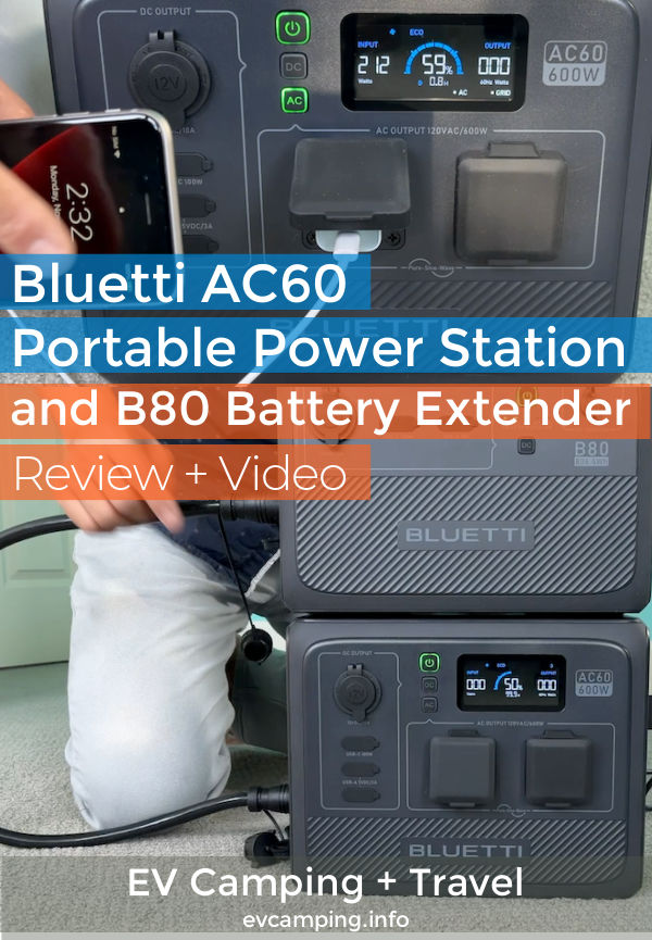 Bluetti AC60 Portable Power Station Review and B80 Battery Extender Review Video for Camping and Road Trips | EV Camping + Travel